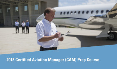 2018 Certified Aviation Manager (CAM) Prep Course