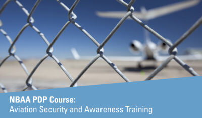2022 NBAA PDP Course: Aviation Security and Awareness Training