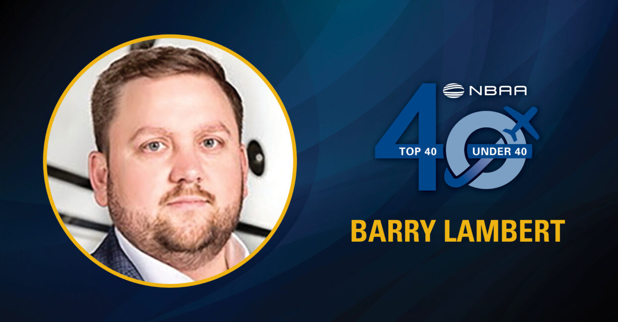Barry Lambert – 2022 Business Aviation Top 40 Under 40 Award Recipient